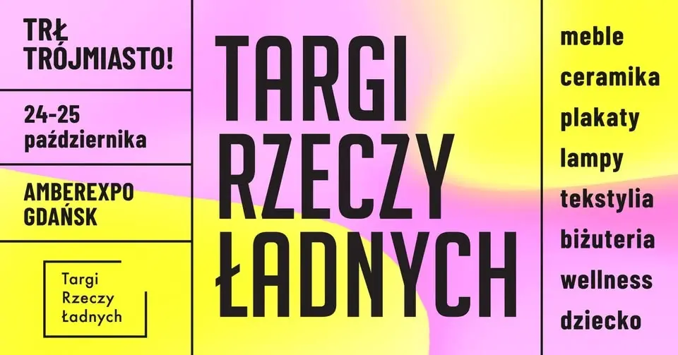 TRŁ TRÓJMIASTO! / Targi Rzeczy Ładnych / 24-25 października