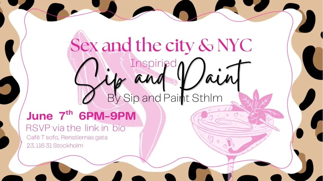 Sip & Paint Stockholm | SATC-Inspired Creative Night đ¸â¨