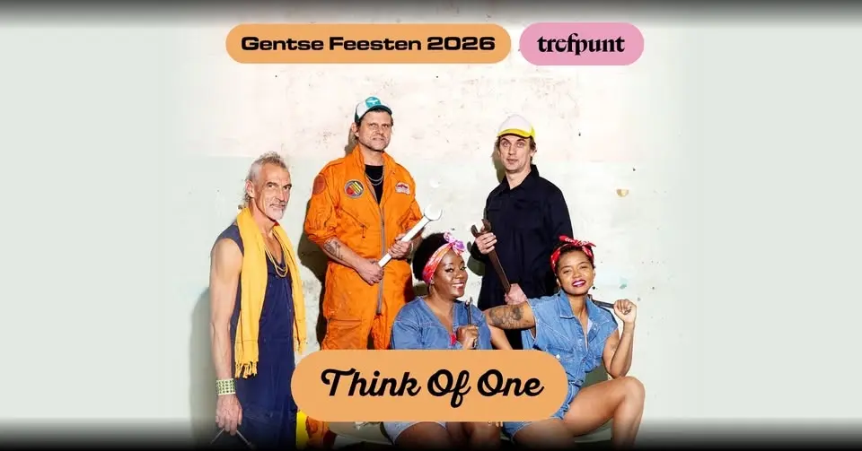 Think Of One // Gentse Feesten Trefpunt