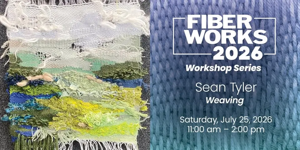FIBERWORKS Workshop w/ Sean Tyler