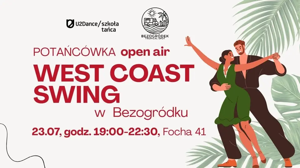 🌴☀️ WEST COAST SWING w Bezogródku - potańcówka OPEN AIR z U2DANCE ☀️🌴