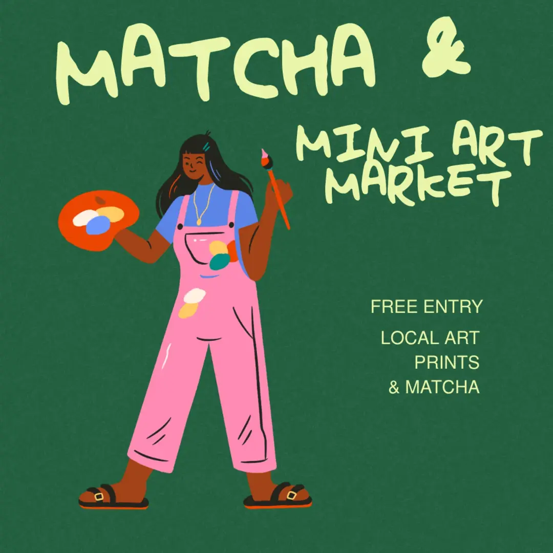 Matcha & Mini Art Market
