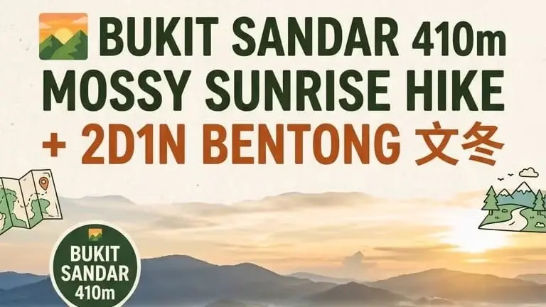 🌄2D1N BENTONG 文冬 + Bukit Sandar 410m Mossy Sunrise Hike | Durians | Waterfall 