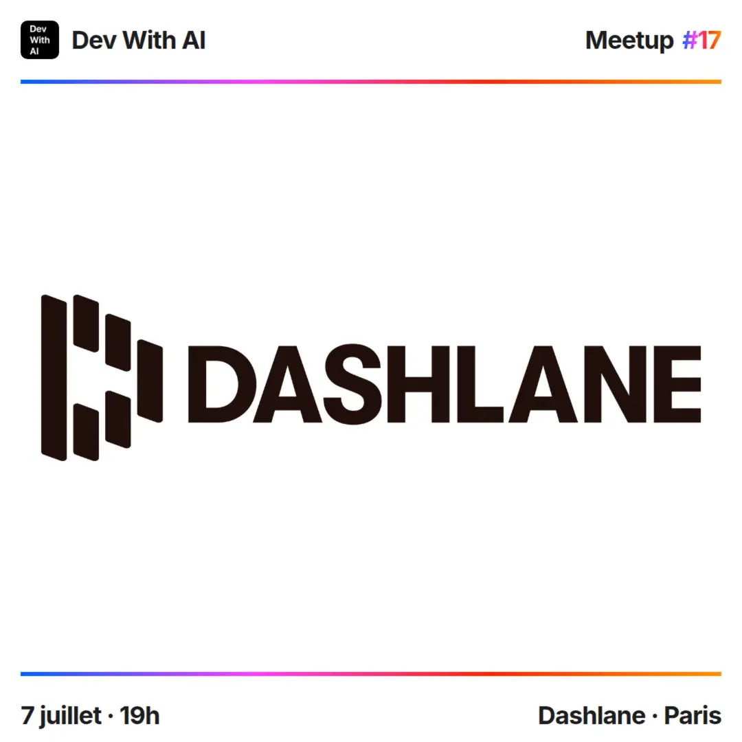 Dev With AI Meetup #17 @ Dashlane