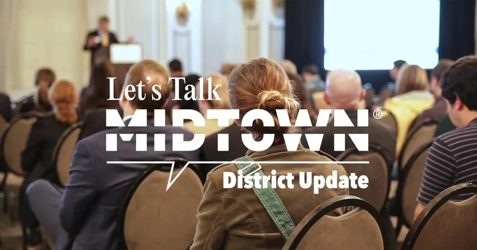 Let's Talk Midtown: District Update