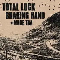 Total Luck + Shaking Hand + Magnatas Court