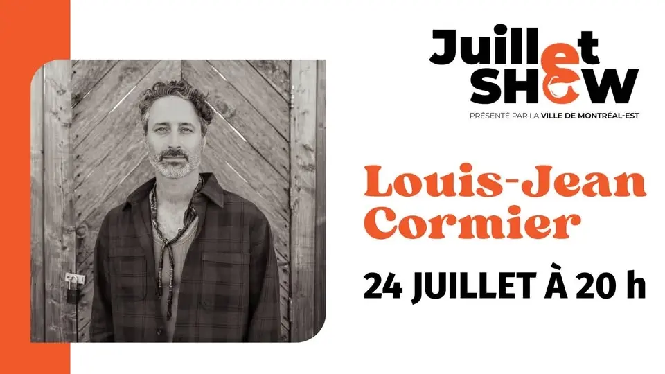 Juillet SHOW à Montréal-Est : Louis-Jean Cormier