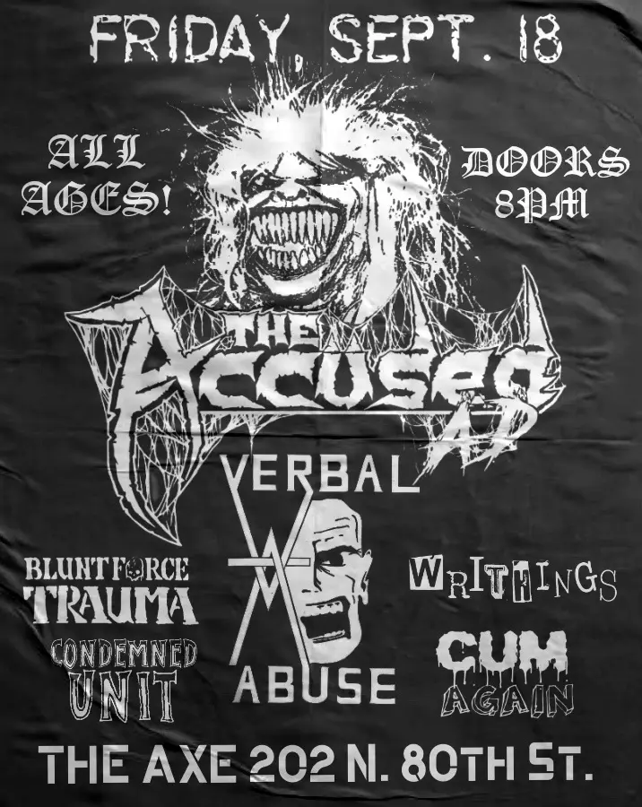 THE ACCUSED AD * VERBAL ABUSE * BLUNT FORCE TRAUMA * CONDEMNED UNIT * WRITHINGS * CUM AGAIN