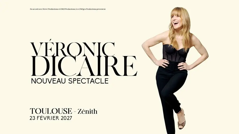 Véronic Dicaire • 23 février 2027 • Zénith Toulouse Métropole