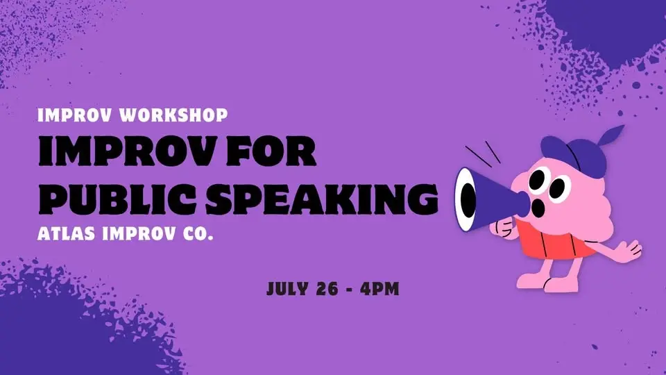 Improv for Public Speaking Workshop