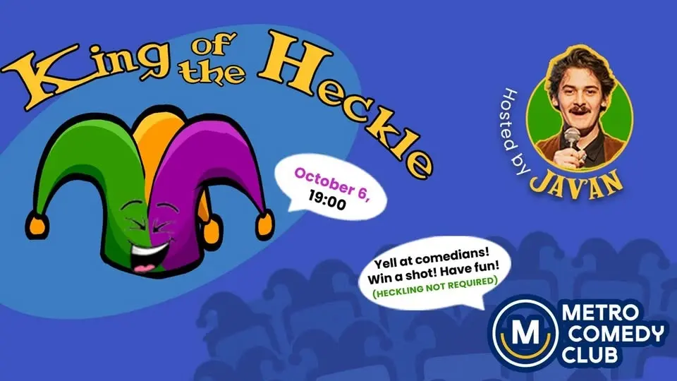 King of the Heckle (A Stand Up Comedy Show) - 6th October