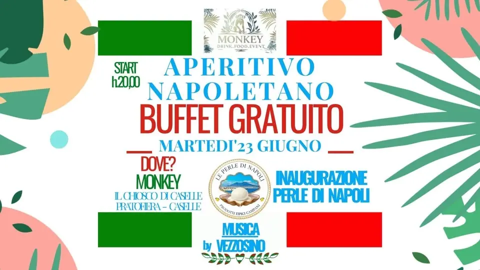 23 GIUGNO :: APERICENA NAPOLETANO A BUFFET GRATUITO :: MONKEY - IL CHIOSCO DI CASELLE