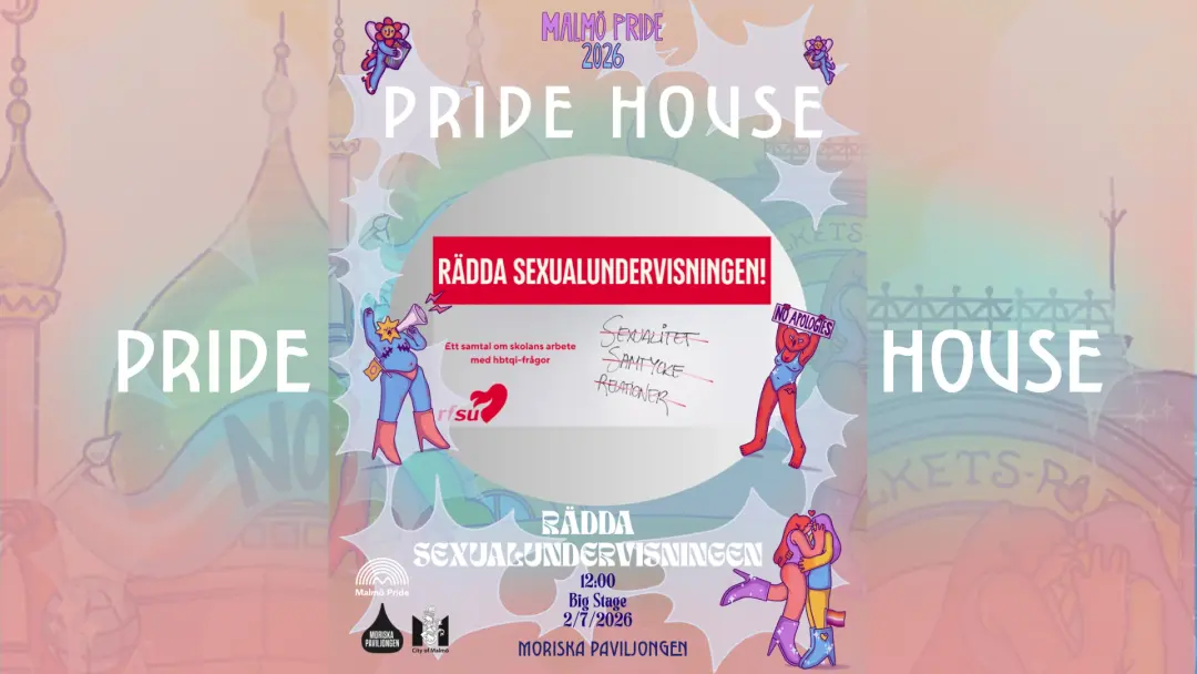PRIDE HOUSE: Rädda sexualundervisningen! - RFSU