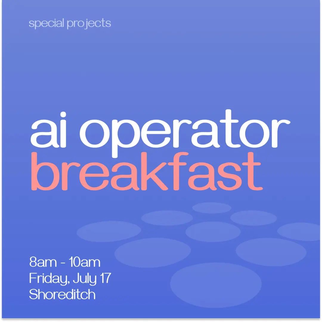AI Operator Breakfast - Shoreditch