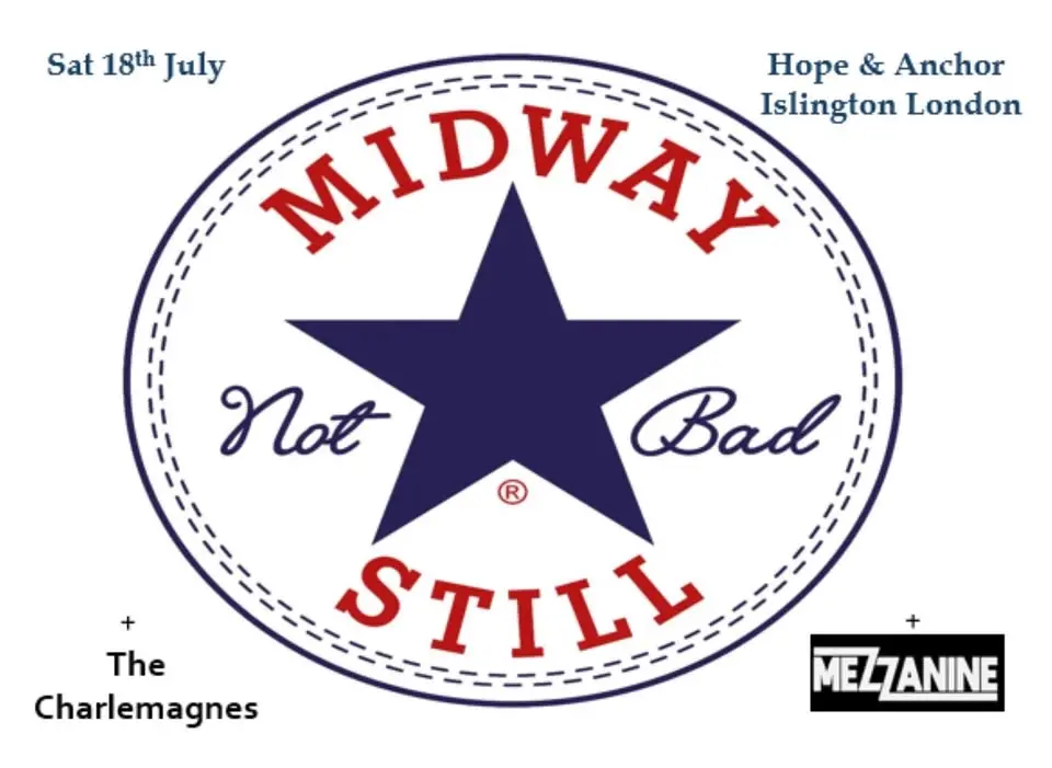 Midway Still + The Charlemagnes + Mezzanine