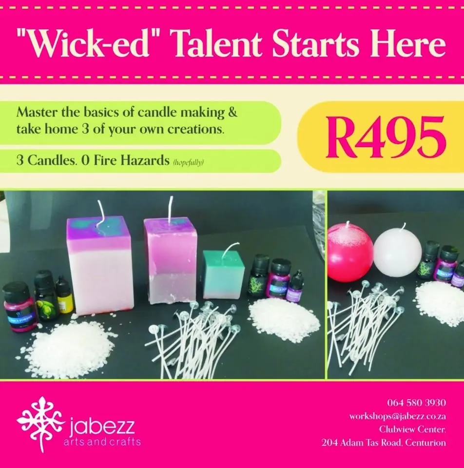 Candle Making Workshop @R495.00, 29Jun, 13,27Jul, 10,24Aug, 5,17Sep, 23Oct, 20,21Nov @Jabezzz Shop