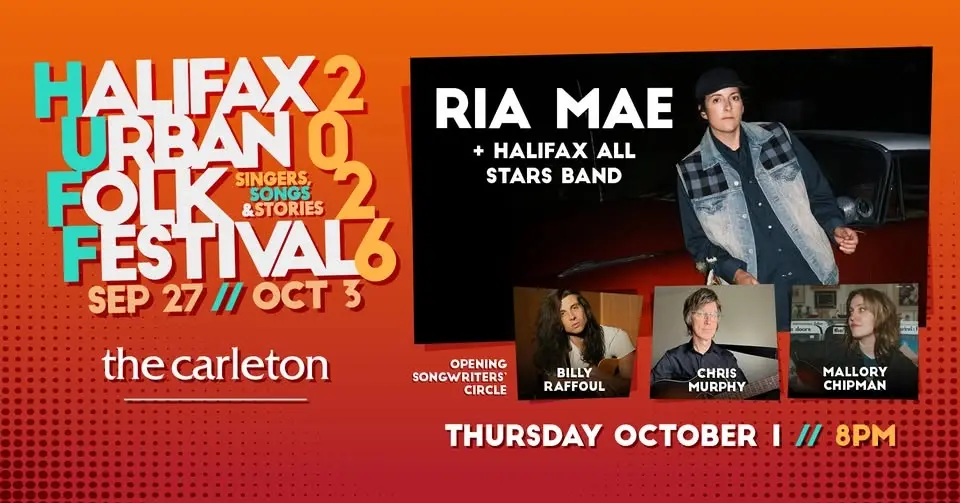 HUFF presents Ria Mae & Halifax All Stars Band w/ Billy Raffoul, Chris Murphy and Mallory Chipman