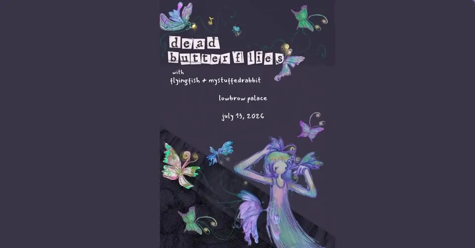 Dead Butterflies - Lowbrow Palace