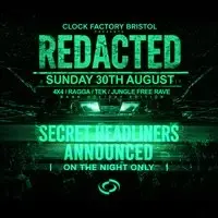 Clock Factory: REDACTED (Bank Holiday) - DNB FREE Rave