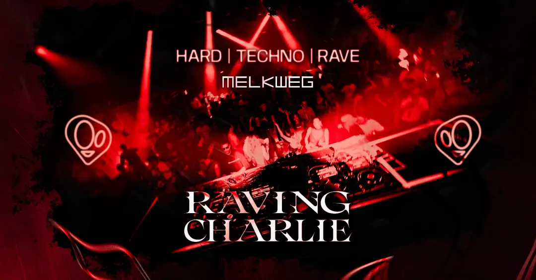 RAVING CHARLIE: Hard Techno / Rave w/ OBSESSED [DE]
