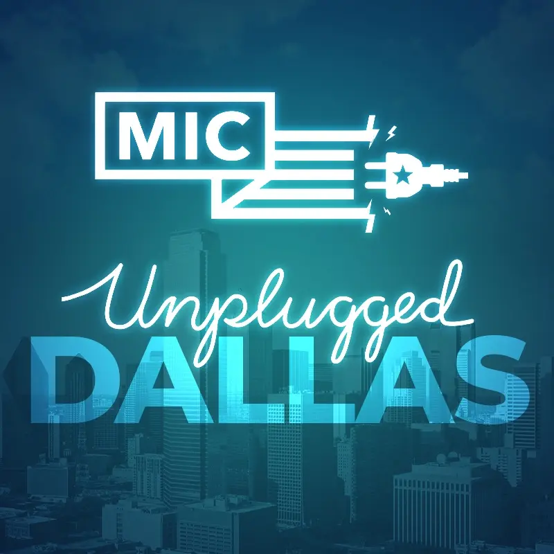 MIC Unplugged: Dallas
