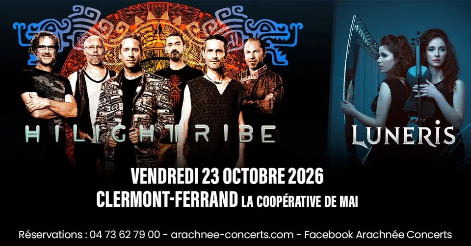 HILIGHT TRIBE + LUNERIS à la Coopérative de Mai de Clermont-Ferrand