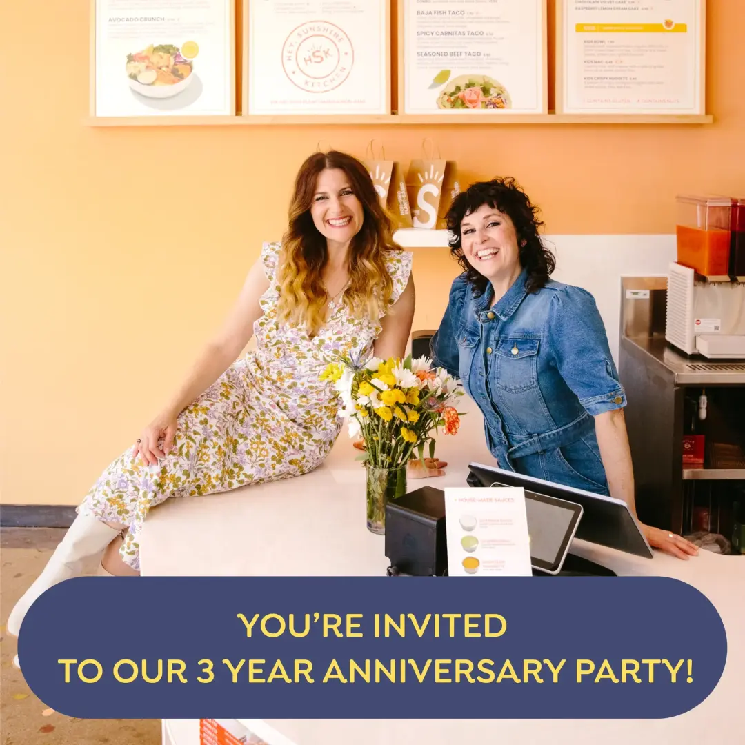 π HEY, SUNSHINE KITCHEN THREE YEAR ANNIVERSARY PARTY! π