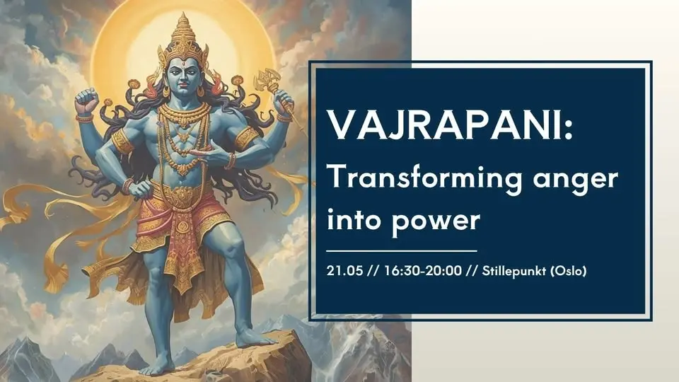 VAJRAPANI: Transforming Anger into Power / Traditional Tantric Workshop (5 spaces left)