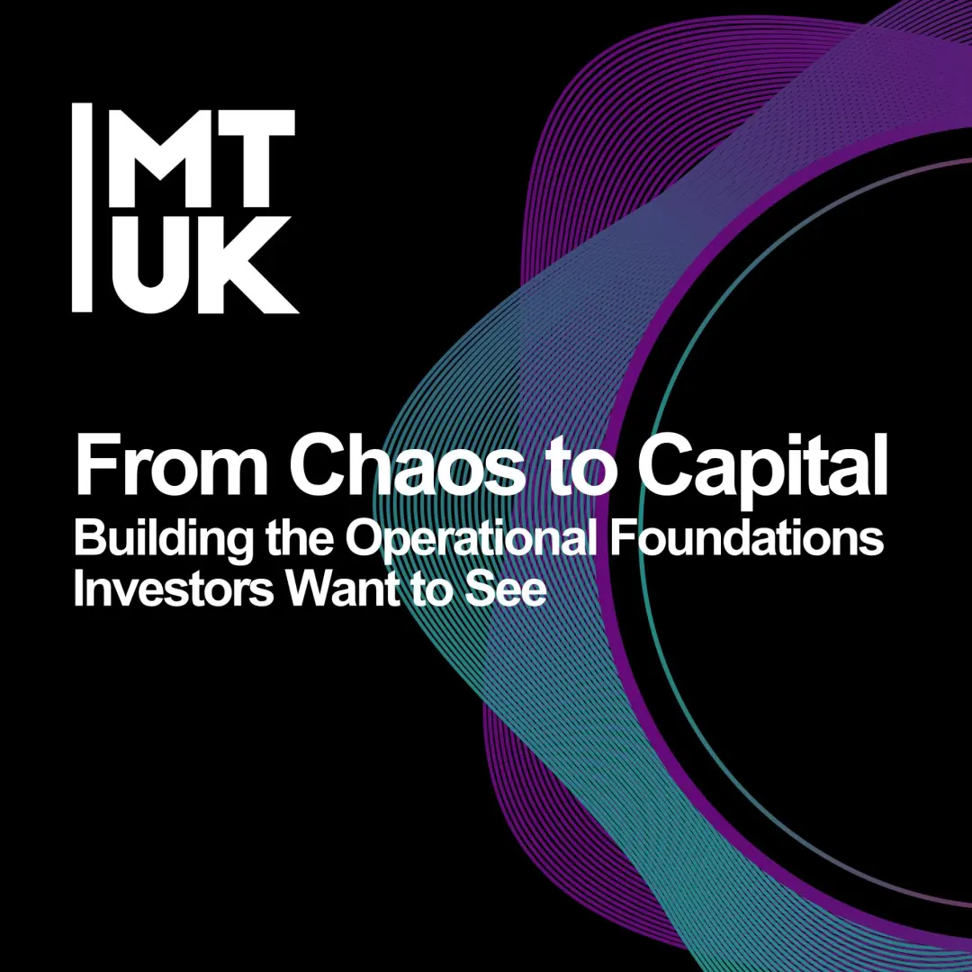 From Chaos to Capital: Building the Operational Foundations Investors Want to See