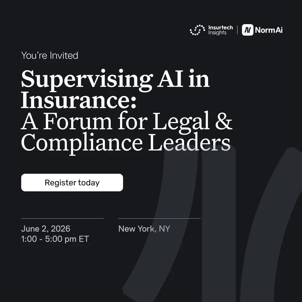 Insurtech Insights: Supervising AI in Insurance - A Forum for Legal & Compliance Leaders