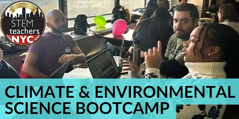 Climate & Environmental Science Bootcamp (PL for Teachers; 30CTLE)