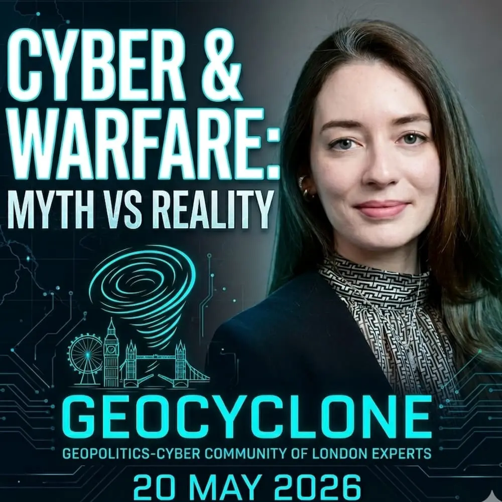 GeoCyclone: Cyber & Warfare - Myth Vs Reality - 20 May 26 (Student Sign-Up)