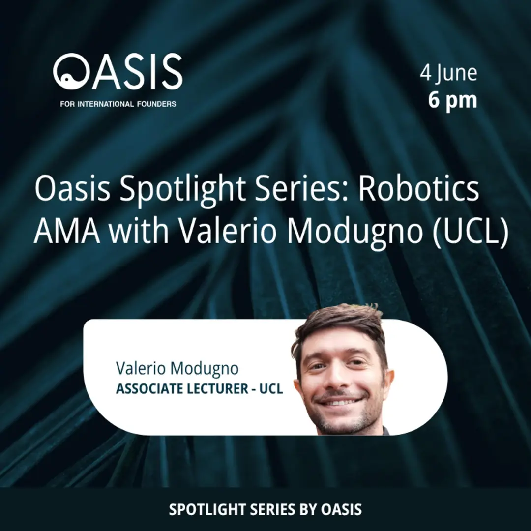 Oasis Spotlight Series: Robotics & AI. AMA with Valerio Modugno (UCL)