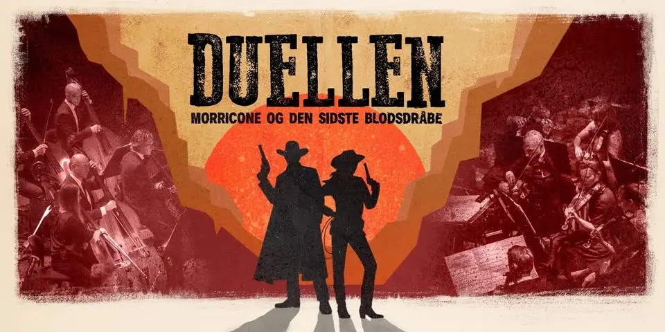 Duellen - Morricone og den sidste blodsdråbe | DR Koncerthuset | Koncertsalen