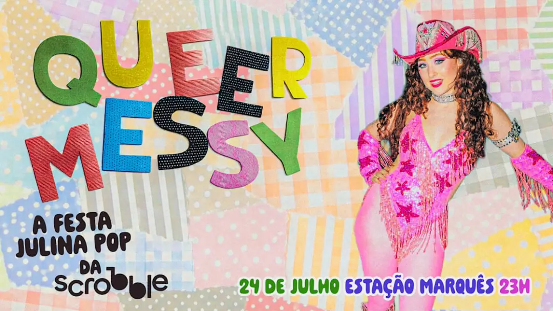 Queermessy: Festa Julina Pop Da Scrobble