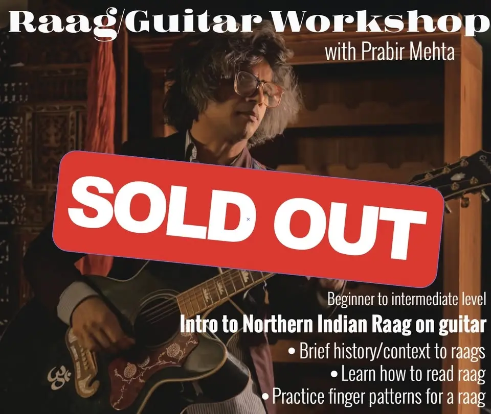 SOLD OUT Prabir / Raag Workshop Sun Aug 2