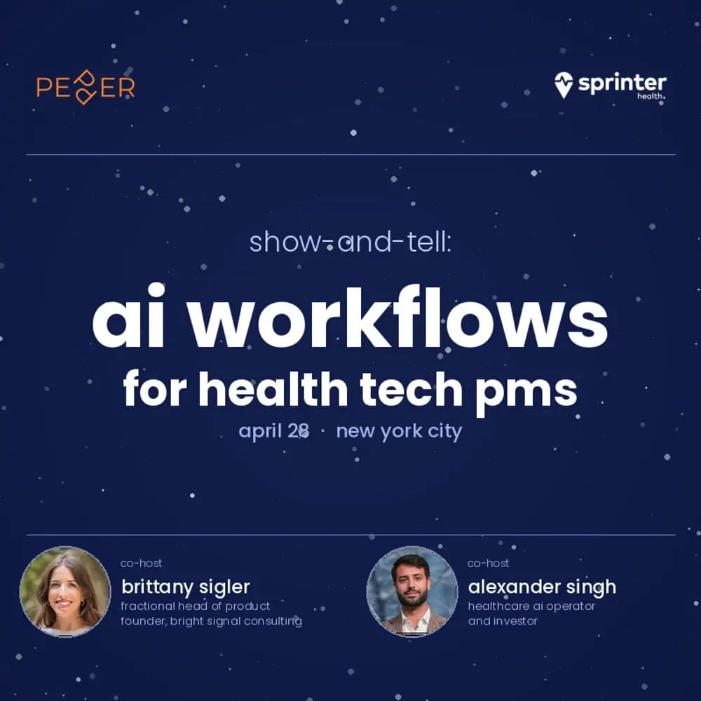 Show-and-Tell: AI workflows for Health Tech PMs