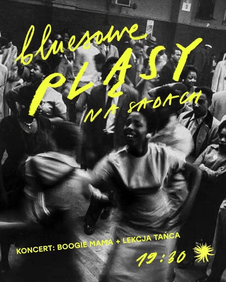 Bluesowe PLĄSY na Sadach | koncert BOOGIE MAMA + lekcja tańca | 22.07 | 19:30