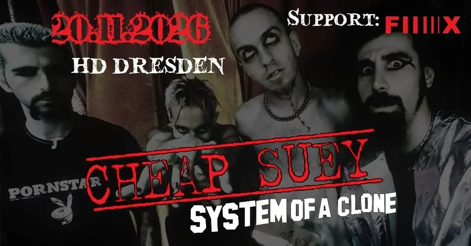 CHEAP SUEY - System Of A Down-Tribute-Band + Support: FIIIIIX