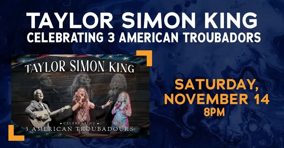 Taylor Simon King | Celebrating 3 American Troubadors