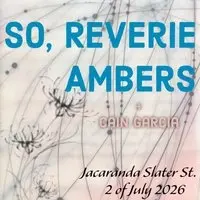 MIST Presents... So, Reverie & Ambers + Cain Garcia