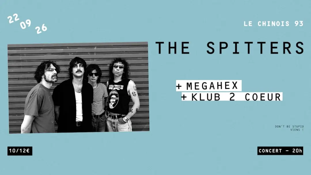 The Spitters + Megahex + Klub 2 Coeur