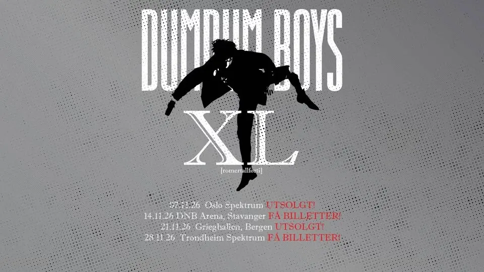 Dumdum Boys – XL [romertallførti] // Grieghallen // UTSOLGT!