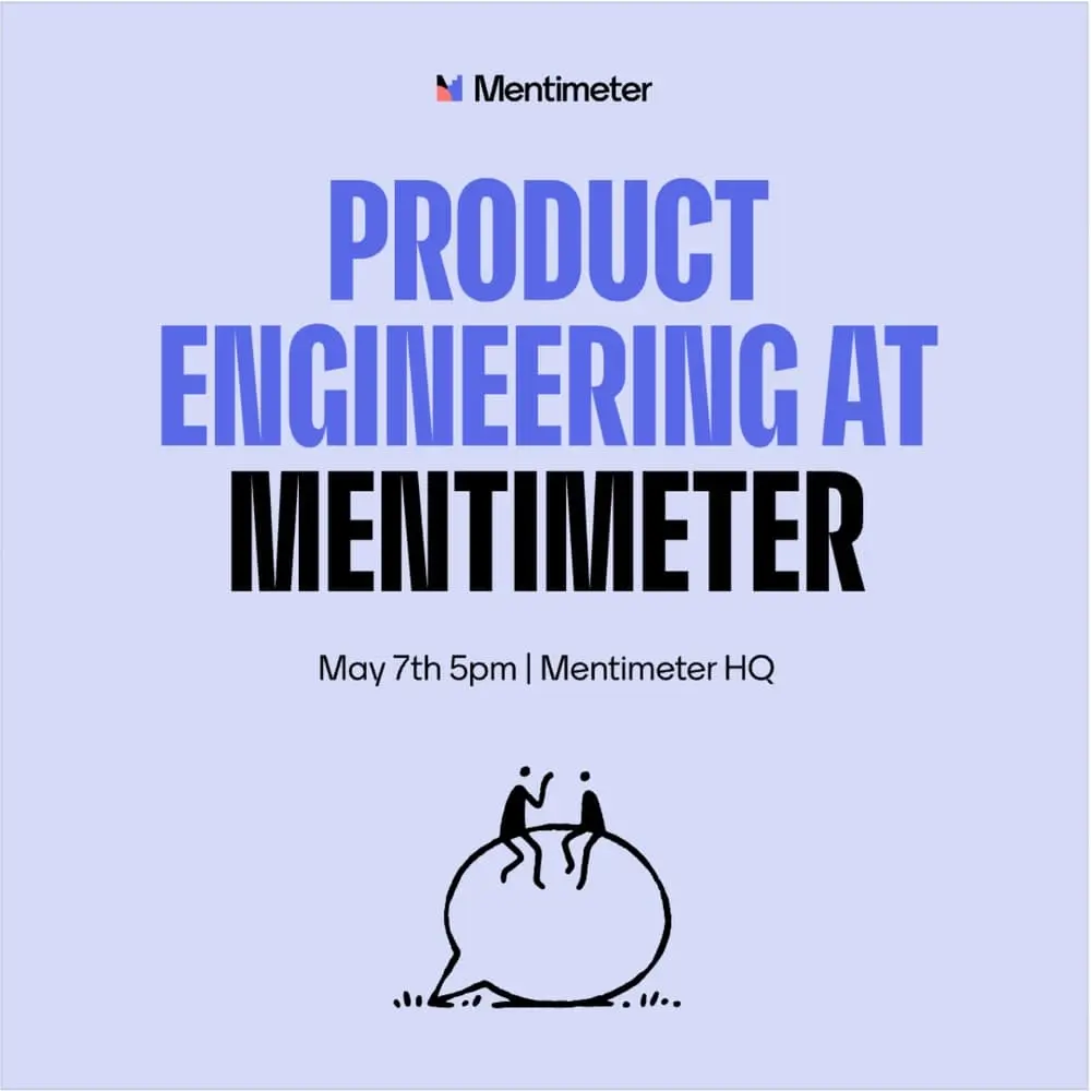 Product engineering @ Mentimeter