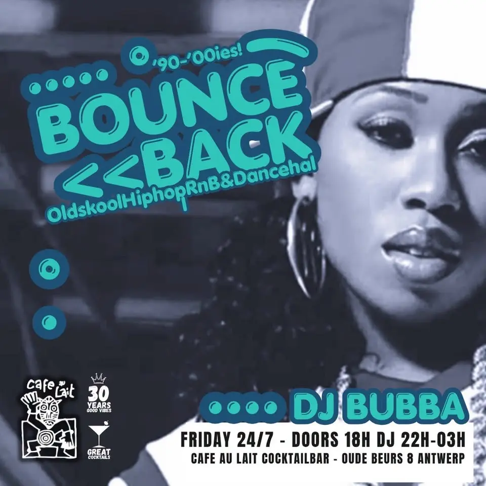 Bounce Back - oldskool hiphop/rnb/dancehall ft BUBBA@ Cafe Au Lait