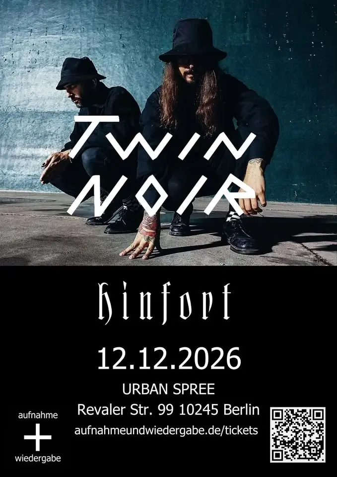 Twin Noir + Hinfort // Urban Spree, Berlin