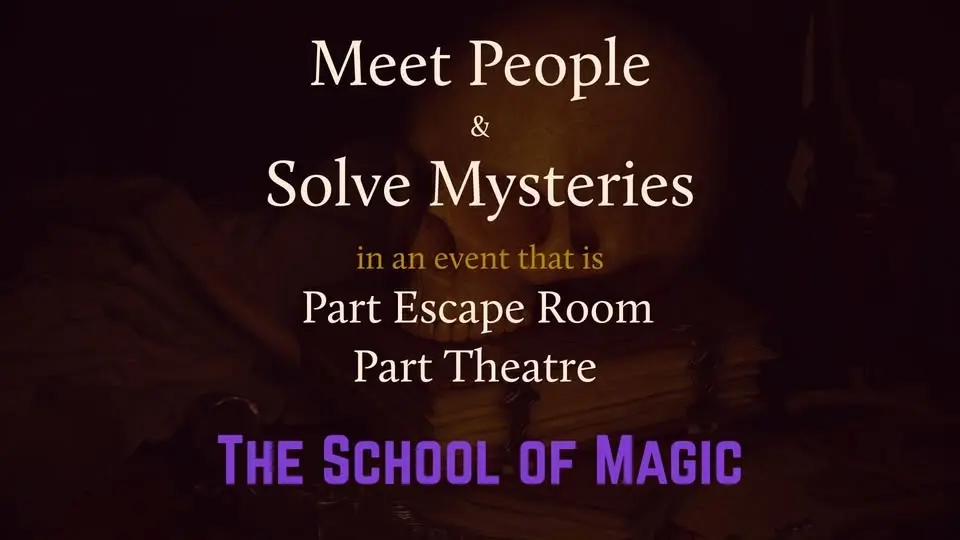 Meet People & Solve Mysteries - Play "The School of Magic" Escape Game @ BarrDrew