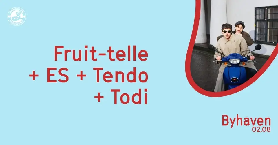 Fruit-telle at Byhaven: Fruit-telle + ES + Tendo + Todi