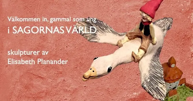Sagornas värld - vernissage - skulpturer av Elisabeth Planander