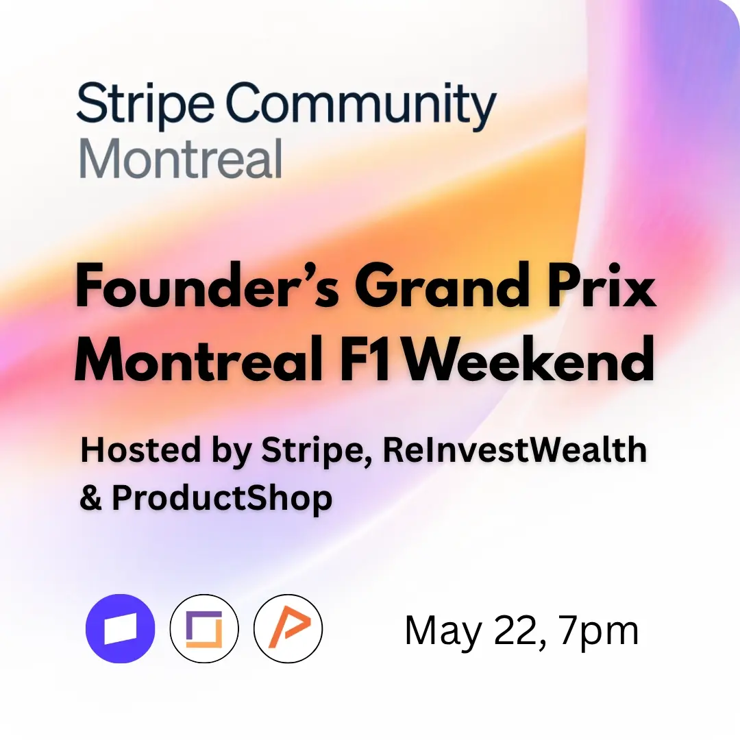 Founder’s Race Weekend in Montreal 🇨🇦 Powered by Stripe, ReInvestWealth, ProductShop & Fasken 🏎️✨